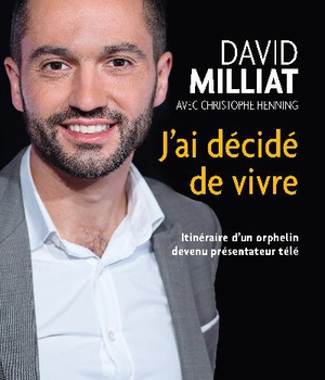 J'AI DECIDE DE VIVRE - ITINERAIRE DUN ORPHELIN DEVENU PRESENTATEUR TELE