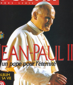 JEAN PAUL II PELERIN MAGAZINE HORS SERIE