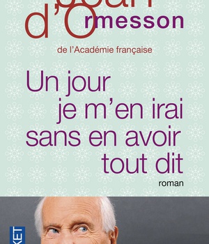 UN JOUR JE M'EN IRAI SANS EN AVOIR TOUT DIT