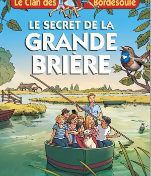 LE CLAN DES BORDESOULE - T36 - LE SECRET DE LA GRANDE BRIERE