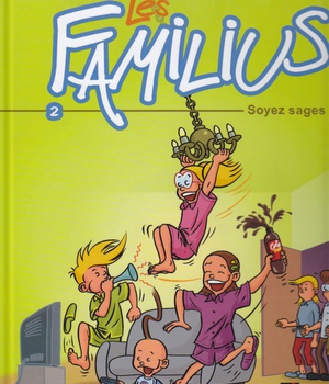 LES FAMILIUS, SOYEZ SAGES ! - TOME 2