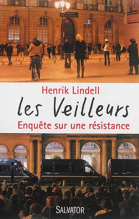 LES VEILLEURS, ENQUETE SUR UNE RESISTANCE