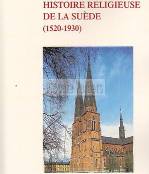 HISTOIRE RELIGIEUSE DE LA SUEDE (1520-1930)