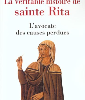 LA VERITABLE HISTOIRE DE SAINTE-RITA