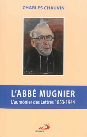 ABBE MUGNIER L'AUMONIER DES LETTRES (L')