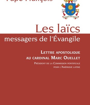 LES LAICS, MESSAGERS DE L'EVANGILE - LETTRE APOSTOLIQUE AU CARDINAL MARC OUELLET