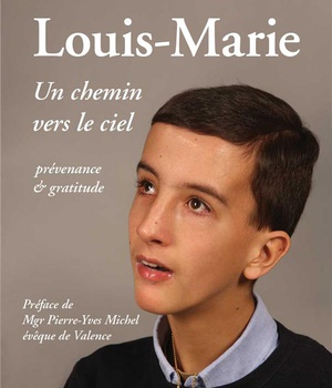 LOUIS-MARIE, UN CHEMIN VERS LE CIEL