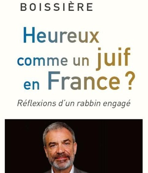 HEUREUX COMME UN JUIF EN FRANCE ? - REFLEXIONS D'UN RABBIN ENGAGE