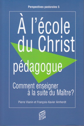 A L'ECOLE DU CHRIST PEDAGOGUE