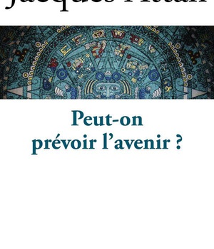 PEUT-ON PREVOIR L'AVENIR ?
