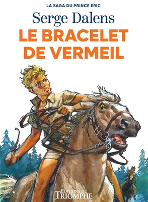 LA SAGA DU PRINCE ERIC - T01 - LE BRACELET DE VERMEIL