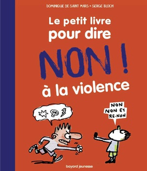 LE PETIT LIVRE POUR DIRE NON A LA VIOLENCE - NOUVELLE EDITION