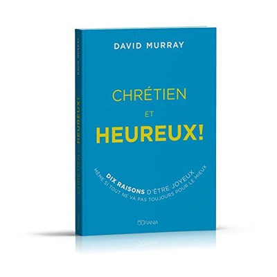 CHRETIEN ET HEUREUX!