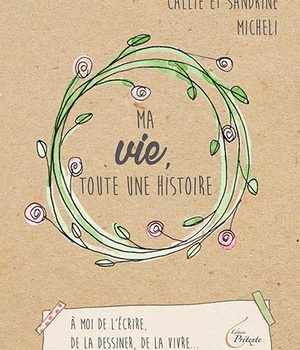 MA VIE, TOUTE UNE HISTOIRE