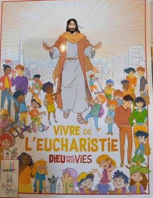 DIEU DANS NOS VIES - VIVRE DE L'EUCHARISTIE - LIVRE-FICHIER ENFANT