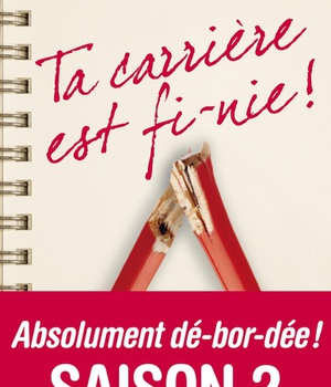 TA CARRIERE EST FI-NIE !