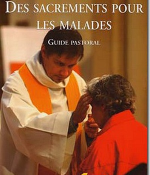 DES SACREMENTS POUR LES MALADES
