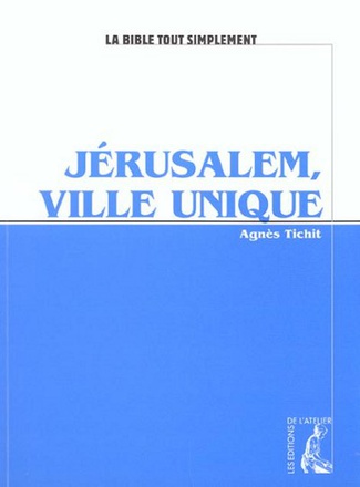 JERUSALEM, VILLE UNIQUE