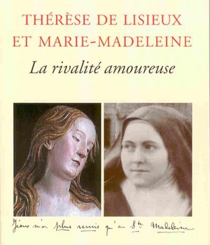 THERESE DE LISIEUX ET MARIE MADELEINE