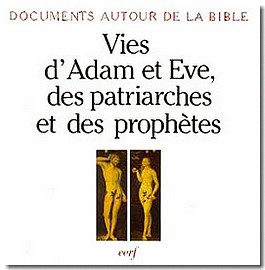 SUPPLEMENT AU CAHIER EVANGILE NO 32. VIES D'ADAM ET EVE, DES PATRIARCHES ET DES PROPHETES