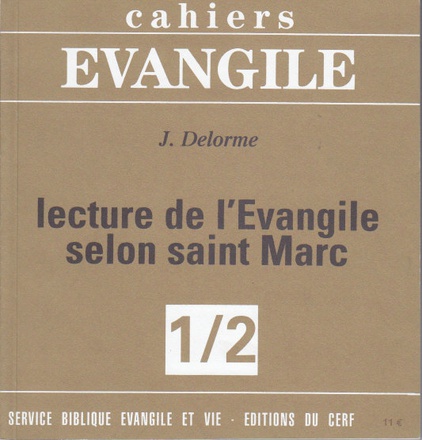 CAHIERS EVANGILE - LECTURE DE L'EVANGILE SELON SAINT MARC (1/2)