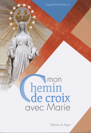 MON CHEMIN DE CROIX AVEC MARIE
