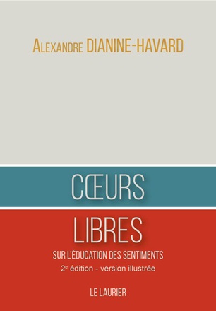 COEURS LIBRES - SUR L'EDUCATION DES SENTIMENTS - EDITION ILLUSTREE
