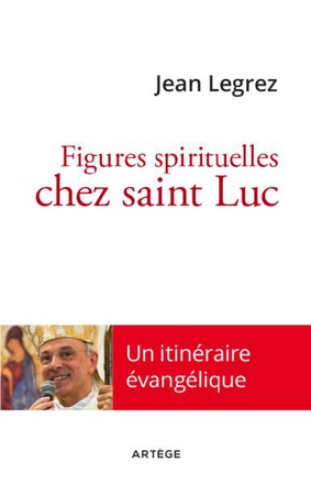 FIGURES SPIRITUELLES CHEZ SAINT LUC