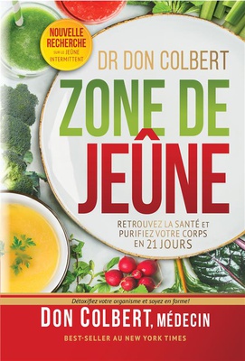 ZONE DE JEUNE - RETROUVEZ LA SANTE ET PURIFIEZ VOTRE CORPS EN 21 JOURS