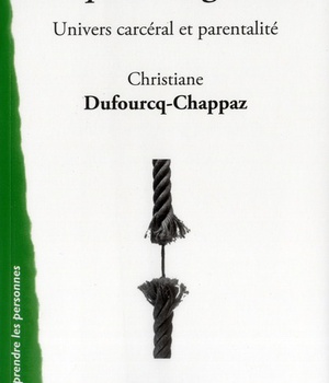 ETRE PERE MALGRE TOUT UNIVERS CARCERAL ET PARENTALITE