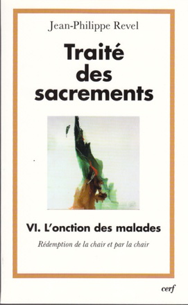 TRAITE DES SACREMENTS VI L'ONCTION DES MALADES