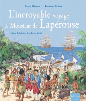 L'INCROYABLE VOYAGE DE MONSIEUR DE LAPEROUSE - REEDITION
