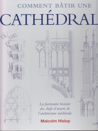 COMMENT BATIR UNE CATHEDRALE