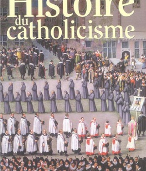 HISTOIRE DU CATHOLICISME