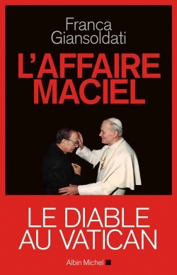 L'AFFAIRE MACIEL - LE DIABLE AU VATICAN