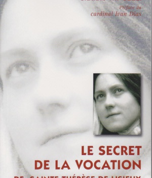LE SECRET DE LA VOCATION DE SAINTE THERESE