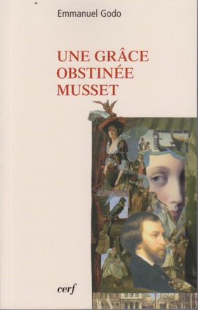 UNE GRACE OBSTINEE, MUSSET