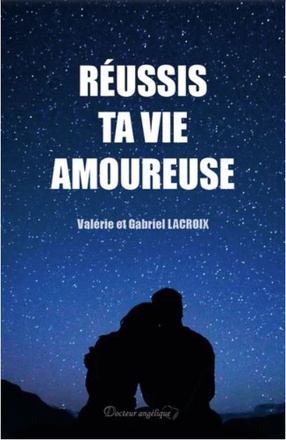 REUSSIS TA VIE AMOUREUSE