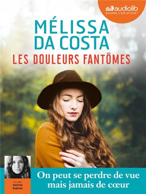 LES DOULEURS FANTOMES - LIVRE AUDIO 2 CD MP3