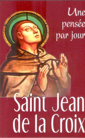 ST JEAN DE LA CROIX UNE PENSEE PAR JOUR