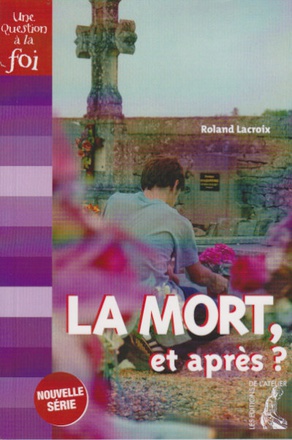 LA MORT ET APRES