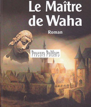 LE MAITRE DE WAHA