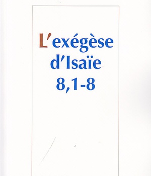 L'EXEGESE D'ISAIE 8 - 1-8