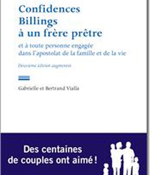 CONFIDENCES BILLINGS A UN FRERE PRETRE - ET A TOUTE PERSONNE ENGAGEE DANS L'APOSTOLAT DE LA FAMILLE