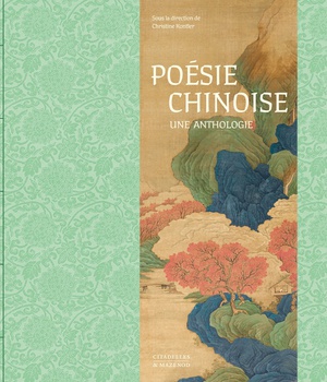 POESIE CHINOISE - UNE ANTHOLOGIE