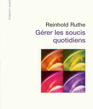 GERER LES SOUCIS QUOTIDIENS (ED 2008)