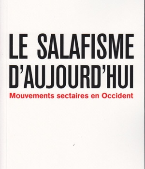 LE SALAFISME D'AUJOURD'HUI