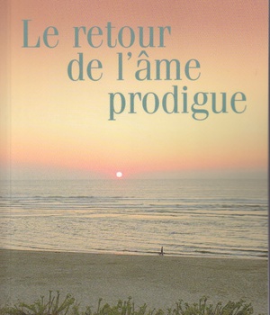 LE RETOUR DE L'AME PRODIGUE