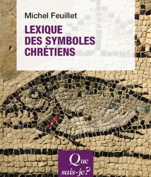 LEXIQUE DES SYMBOLES CHRETIENS