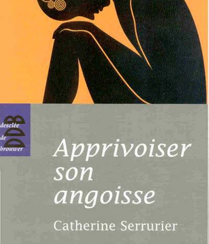 APPRIVOISER SON ANGOISSE